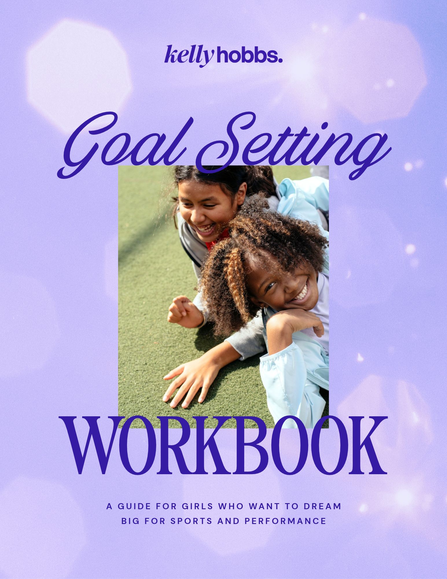 Kelly Hobbs Goal Setting Workbook for Sports and Performance